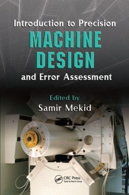 Introduction to Precision Machine Design and Error Assessment by Samir Mekid