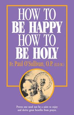How to Be Happy - How to Be Holy book