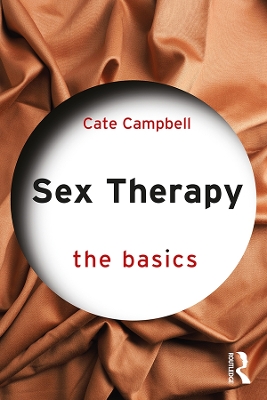 Sex Therapy: The Basics by Cate Campbell