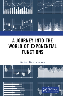 A Journey into the World of Exponential Functions by Gautam Bandyopadhyay