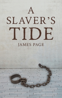 A Slaver's Tide by James Page