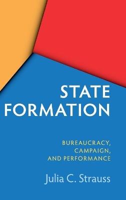 State Formation in China and Taiwan: Bureaucracy, Campaign, and Performance book