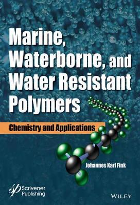 Marine, Waterborne and Water-Resistant Polymers book