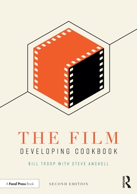 The Film Developing Cookbook by Bill Troop