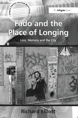 Fado and the Place of Longing by Richard Elliott