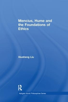 Mencius, Hume and the Foundations of Ethics by Xiusheng Liu