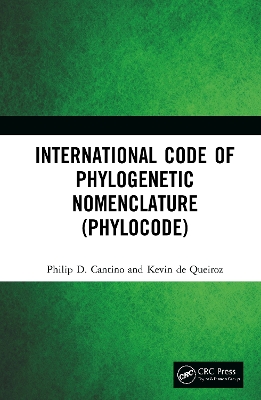 International Code of Phylogenetic Nomenclature (PhyloCode) by Kevin de Queiroz