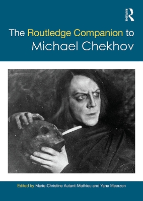 The The Routledge Companion to Michael Chekhov by Marie Christine Autant Mathieu