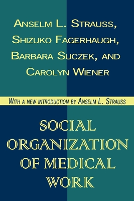 Social Organization of Medical Work book