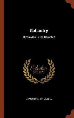 Gallantry by James Branch Cabell