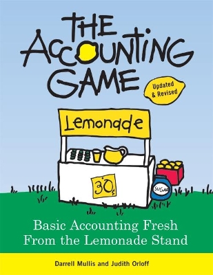 The Accounting Game: Basic Accounting Fresh from the Lemonade Stand book