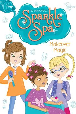 Sparkle Spa #3: Makeover Magic book