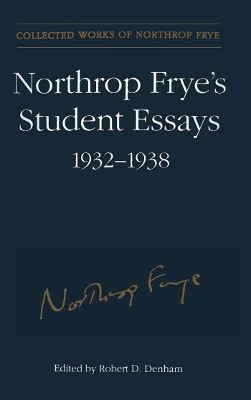 Northrop Frye's Student Essays, 1932-1938 book