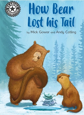 Reading Champion: How Bear Lost His Tail: Independent Reading 11 book