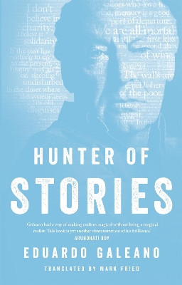 Hunter of Stories by Eduardo Galeano