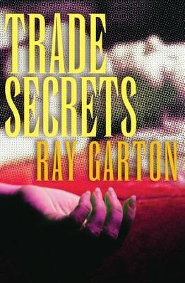 Trade Secrets by Ray Garton
