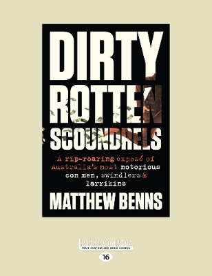 Dirty Rotten Scoundrels by Matthew Benns
