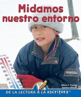 Midamos Nuestro Entorno: Measuring Our World by Jennifer Gillis