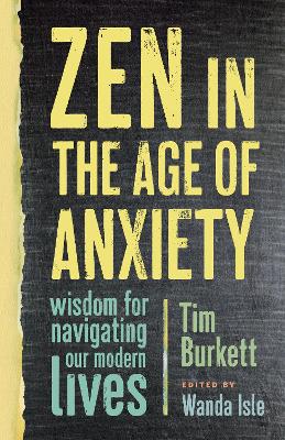 Zen In The Age Of Anxiety book