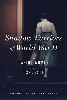 Shadow Warriors of World War II by Gordon Thomas