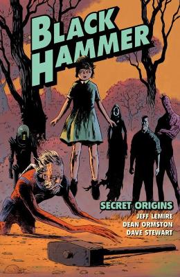 Black Hammer Volume 1: Secret Origins book