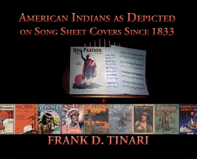 American Indians as Depicted on Song Sheet Covers Since 1833 (Hardcover) book