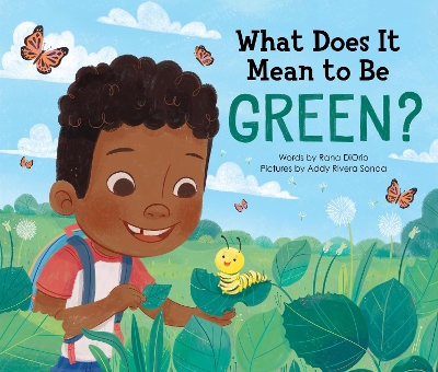 What Does It Mean to Be Green? book