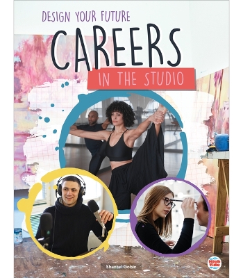 Careers in the Studio by Shantel Gobin