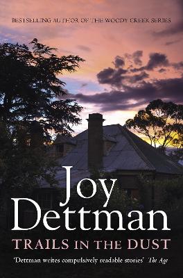 Trails in the Dust: A Woody Creek Novel 7 by Joy Dettman