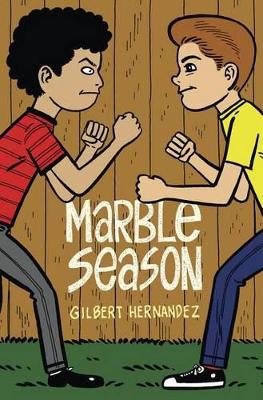 Marble Season by Gilbert Hernandez