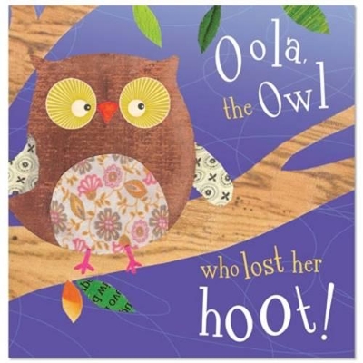 Oola, the Owl Who Lost Her Hoot! book