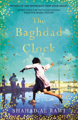 The Baghdad Clock: Winner of the Edinburgh First Book Award book