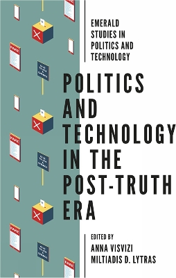 Politics and Technology in the Post-Truth Era by Anna Visvizi