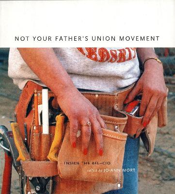 Not Your Father's Union Movement book