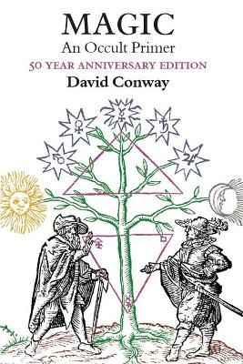 Magic: An Occult Primer 50th Anniversary Edition by David Conway