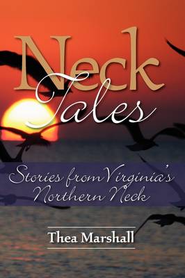 Neck Tales: Stories from Virginia's Northern Neck book