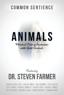 Animals: Personal Tales of Encounters with Spirit Animals book