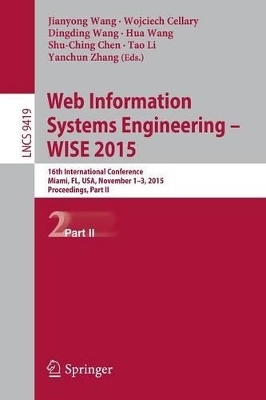 Web Information Systems Engineering - WISE 2015 by Jianyong Wang