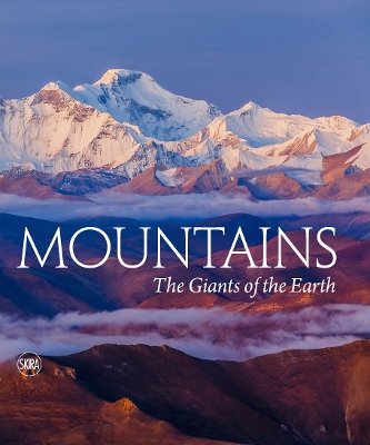 Mountains: The Giants of the Earth by Massimo Zanella
