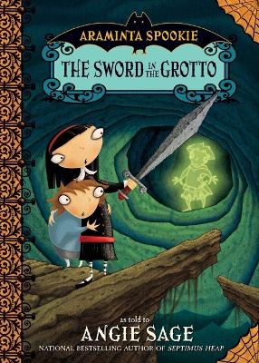 Araminta Spookie 2: The Sword in the Grotto book