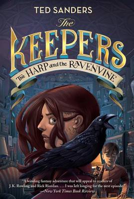 The The Keepers #2: The Harp and the Ravenvine by Ted Sanders