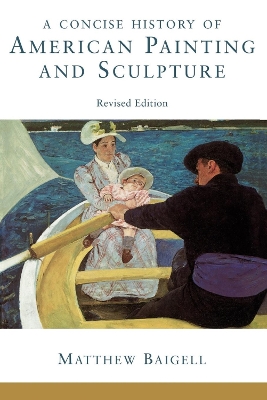Concise History Of American Painting And Sculpture book