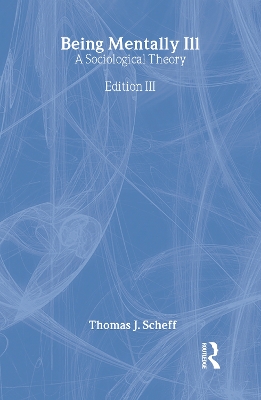 Being Mentally Ill by Thomas J. Scheff