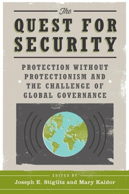 The Quest for Security: Protection Without Protectionism and the Challenge of Global Governance book