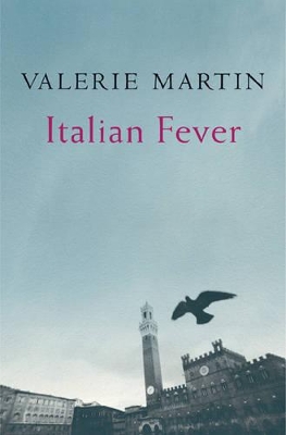 Italian Fever by Valerie Martin