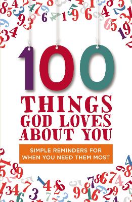 100 Things God Loves About You by Zondervan