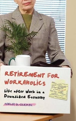 Retirement for Workaholics book