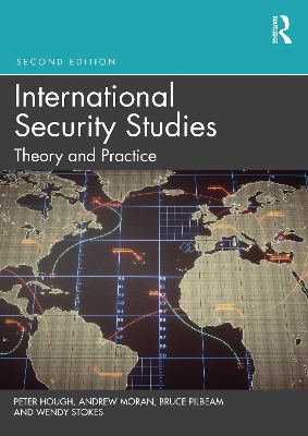 International Security Studies: Theory and Practice by Peter Hough