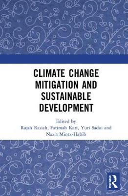 Climate Change Mitigation and Sustainable Development by Rajah Rasiah