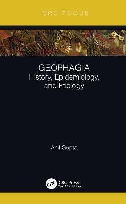 Geophagia: History, Epidemiology, and Etiology by Anil Gupta